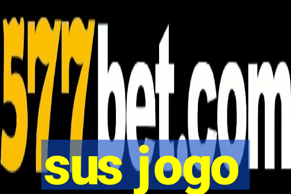 sus jogo